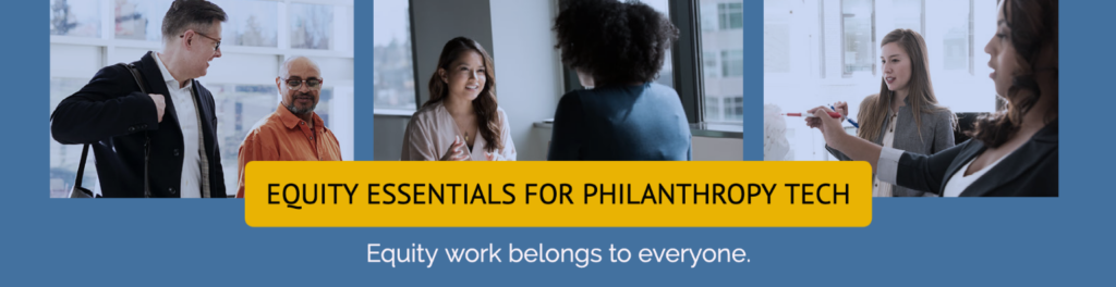 equity essentials for philanthropy tech