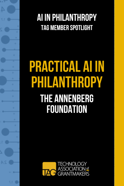 Practical AI in Philanthropy: How the Annenberg Foundation is Navigating AI Holistically